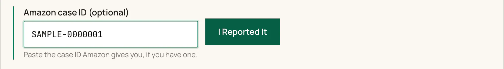 The I Reported It button next to the optional Amazon case ID field, with a sample case ID typed in.
